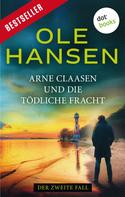 Ole Hansen: Arne Claasen und die tödliche Fracht ★★★★
