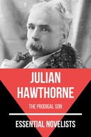 Julian Hawthorne: Essential Novelists - Julian Hawthorne 