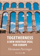 Hermann Parzinger: Togetherness - A new heritage deal for Europe 