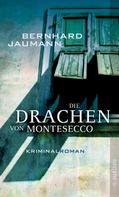Bernhard Jaumann: Die Drachen von Montesecco ★★★★