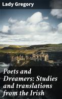 Lady Gregory: Poets and Dreamers: Studies and translations from the Irish 