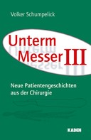 Volker Schumpelick: Unterm Messer III ★★★★