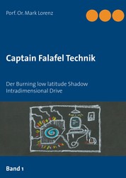Captain Falafel Technik - Der Burning low latitude Shadow Intradimensional Drive