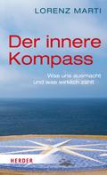 Lorenz Marti: Der innere Kompass ★★★★★