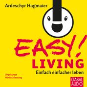 EASY! Living - Einfach einfacher leben