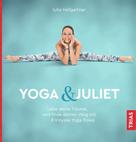 Julia Hofgartner: Yoga & Juliet ★★★★