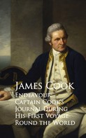 James Cook: Endeavour: Captain Cook's Journal During His First Voyage Round the World 