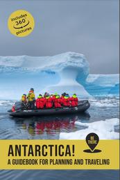Antarctica! - A guidebook for planning and traveling