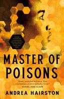 Andrea Hairston: Master of Poisons 