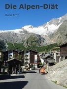 Dudo Erny: Die Alpen-Diät 