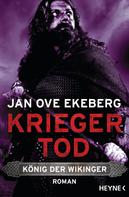 Jan Ove Ekeberg: Kriegertod - König der Wikinger ★★★★★