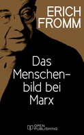 Rainer Funk: Das Menschenbild bei Marx 