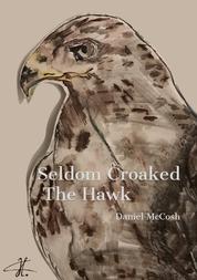Seldom Croaked The Hawk