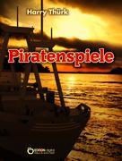 Harry Thürk: Piratenspiele ★★★★★