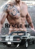 Sabine Koch: Rescue me - ganz nah am Abgrund ★★★★★