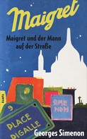 Georges Simenon: Maigret und der Mann auf der Straße ★★★★★