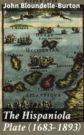 John Bloundelle-Burton: The Hispaniola Plate (1683-1893) 