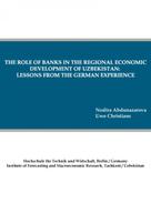 Nodira Abdunazarova: The role of banks in the regional economic development of Uzbekistan: lessons from the German experience 