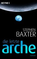 Stephen Baxter: Die letzte Arche ★★★★