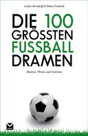 Tobias Friedrich: Die 100 größten Fußball-Dramen ★★★