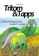 Sönke Siebert: Tritorn & Tapps Beste Dinokumpels wollen's wissen 