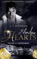 J.T. Sheridan: Shadow Hearts – Folge 4: Verdammt ★★★★