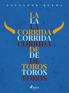 Salvador Rueda: La corrida de toros 
