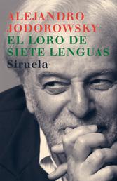 El loro de siete lenguas - Poesía (1943-1959)