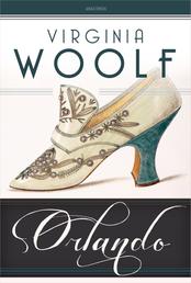 Orlando. Eine Biografie. Roman - »›Orlando‹ ist der heiterste, unbeschwerteste und eben deshalb lesenswerteste Roman Virginia Woolfs.« Denis Scheck