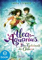Tanya Stewner: Alea Aquarius 3. Das Geheimnis der Ozeane ★★★★★