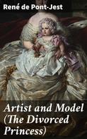 René de Pont-Jest: Artist and Model (The Divorced Princess) 