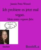 Jasmin Petra Wenzel: Ich probiere es jetzt mal vegan. ★★★