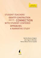 Bertha Ramos Holguín: Student-teachers' identity construction and its connection with student-centered approaches: 