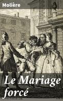 Molière: Le Mariage forcé 