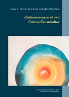 Peter R. Bitterli: Risikomanagement und Unternehmenskultur 