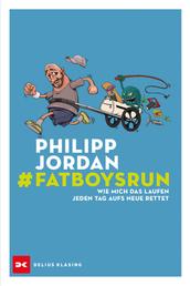 #Fatboysrun - Wie mich das Laufen jeden Tag aufs Neue rettet