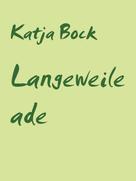 Katja Bock: Langeweile ade 