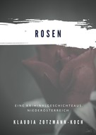 Klaudia Zotzmann-Koch: Rosen 