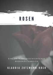 Rosen - Wer Rosen hegt, ist höchst suspekt