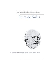 Suite de Noëls - D'après les Noëls pour orgue de Louis-Claude Daquin