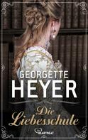 Georgette Heyer: Die Liebesschule ★★★