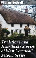 William Bottrell: Traditions and Hearthside Stories of West Cornwall, Second Series 