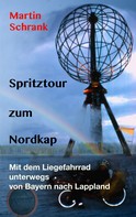 Martin Schrank: Spritztour zum Nordkap ★★★★★