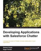 Rakesh Gupta: Developing Applications with Salesforce Chatter ★★★★