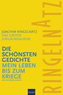 Joachim Ringelnatz: Ringelnatz: Die schönsten Gedichte / Mein Leben bis zum Kriege ★★★★