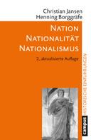 Christian Jansen: Nation – Nationalität – Nationalismus 