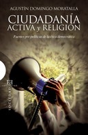 Agustín Domingo Moratalla: Ciudadanía activa y religión 