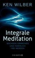 Ken Wilber: Integrale Meditation ★★★