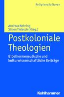 Andreas Nehring: Postkoloniale Theologien 