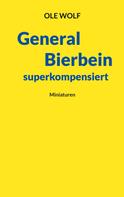 Ole Wolf: General Bierbein superkompensiert 